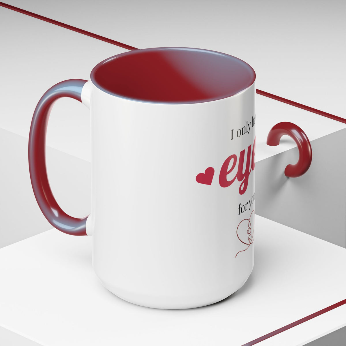 I Only Have Eyes For You mug | Accent Coffee Mug 11oz 15oz