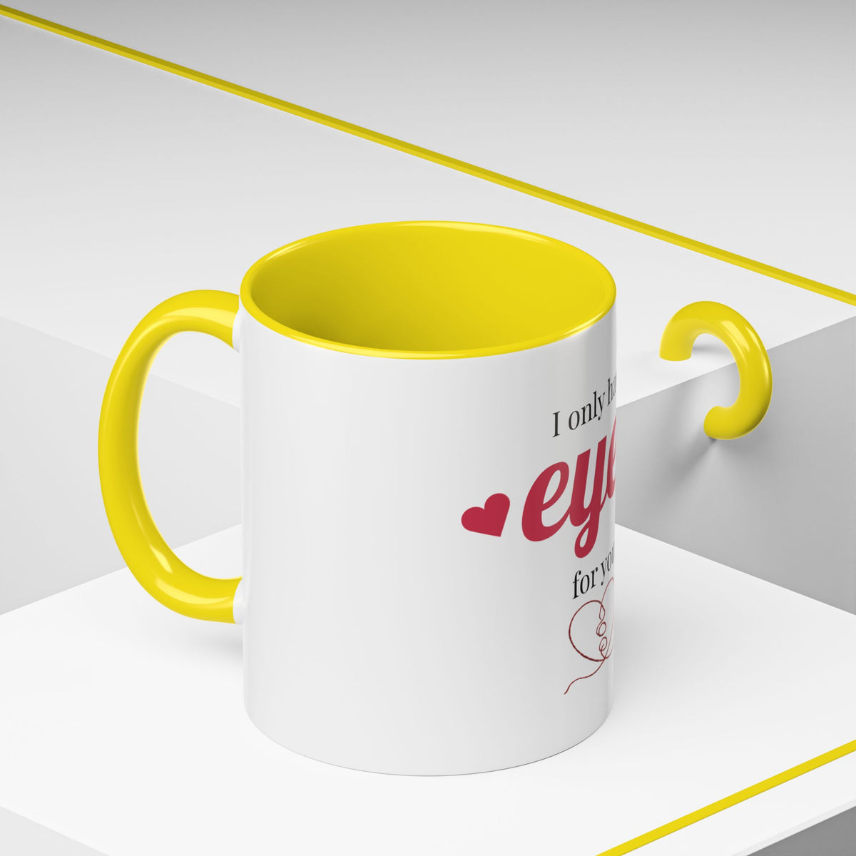 I Only Have Eyes For You mug | Accent Coffee Mug 11oz 15oz