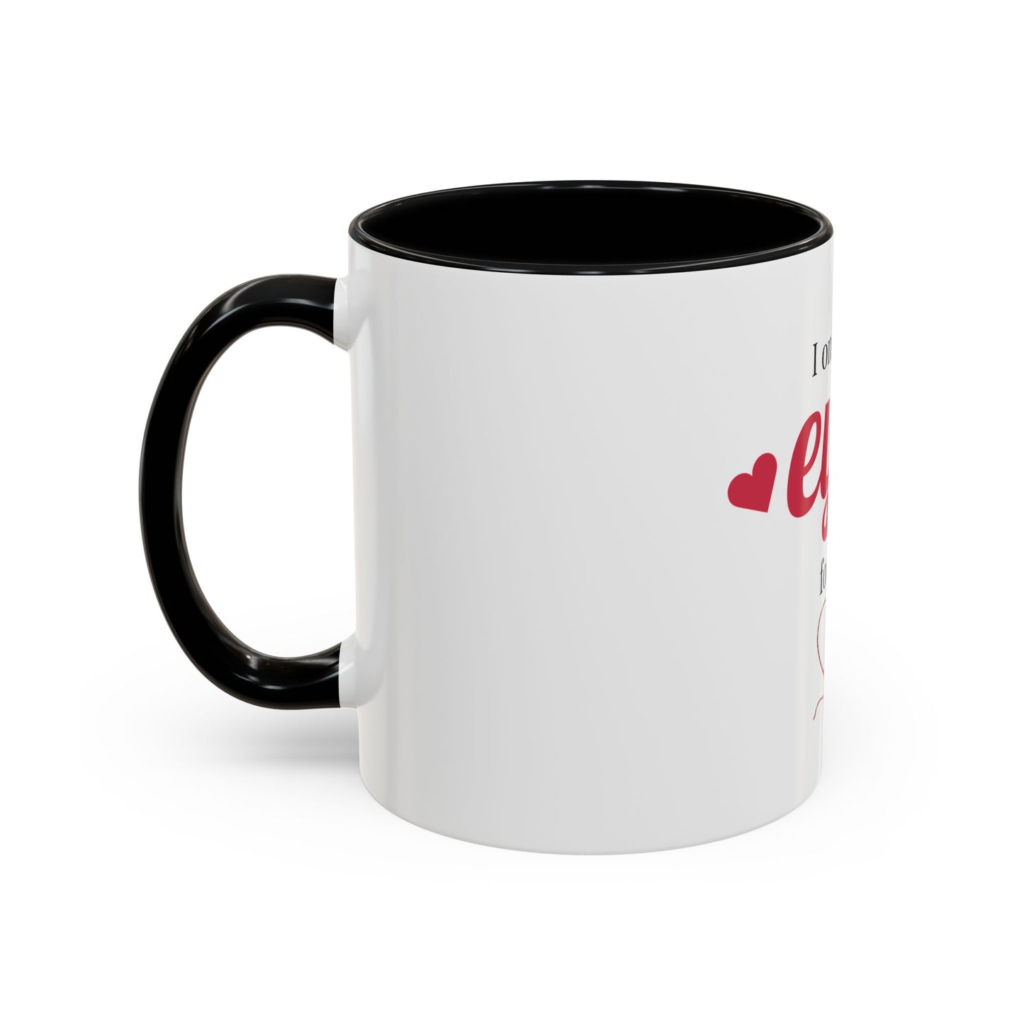 I Only Have Eyes For You mug | Accent Coffee Mug 11oz 15oz