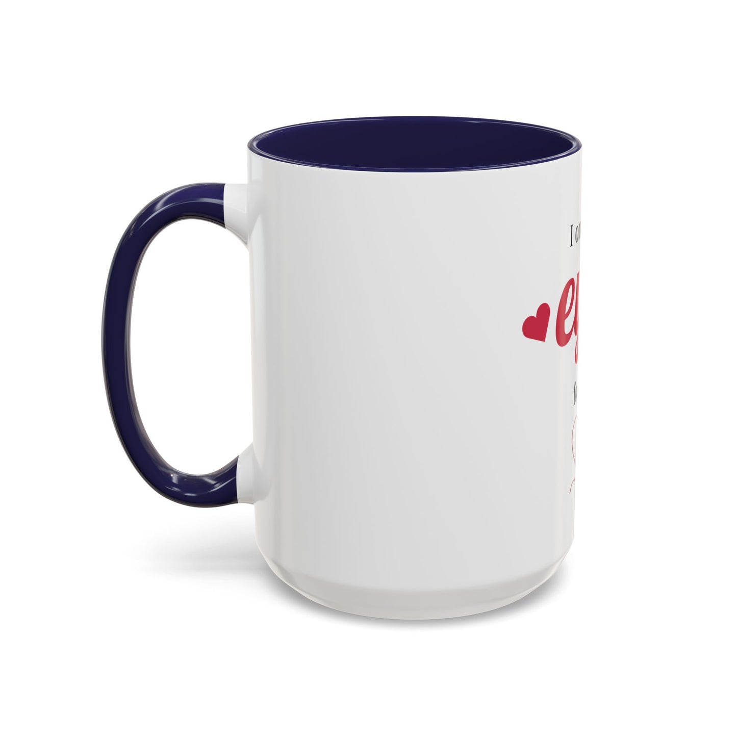 I Only Have Eyes For You mug | Accent Coffee Mug 11oz 15oz