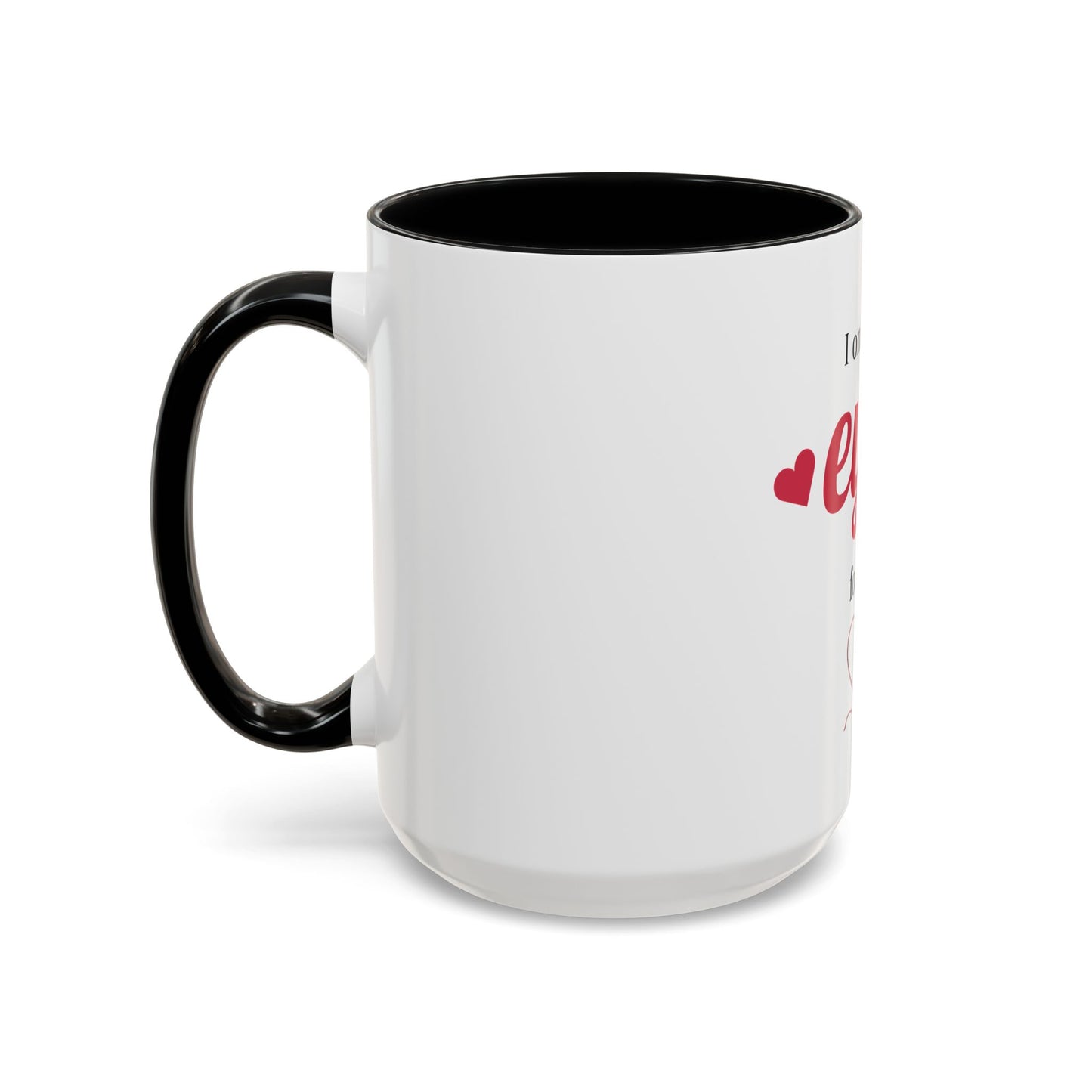 I Only Have Eyes For You mug | Accent Coffee Mug 11oz 15oz