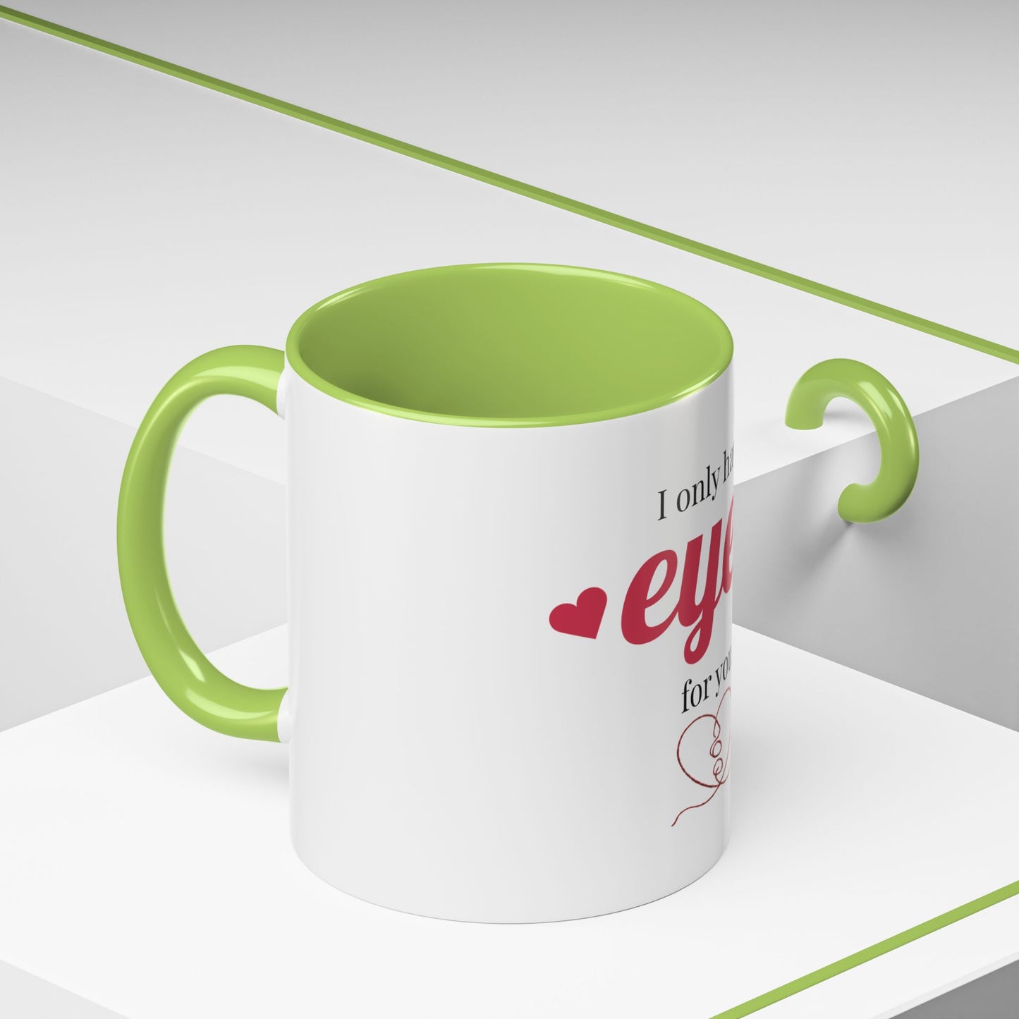 I Only Have Eyes For You mug | Accent Coffee Mug 11oz 15oz
