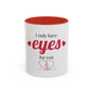 I Only Have Eyes For You mug | Accent Coffee Mug 11oz 15oz