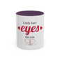 I Only Have Eyes For You mug | Accent Coffee Mug 11oz 15oz