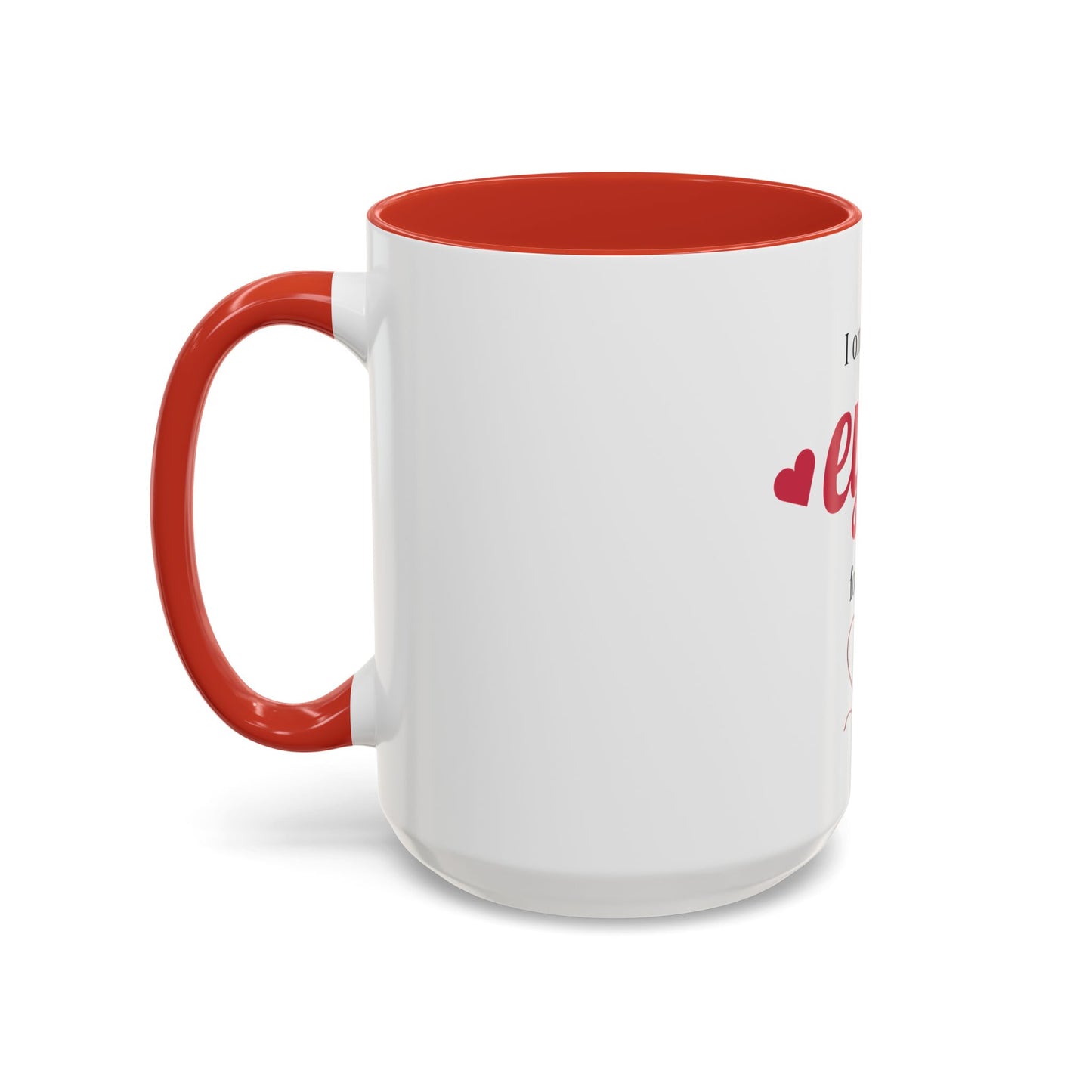 I Only Have Eyes For You mug | Accent Coffee Mug 11oz 15oz
