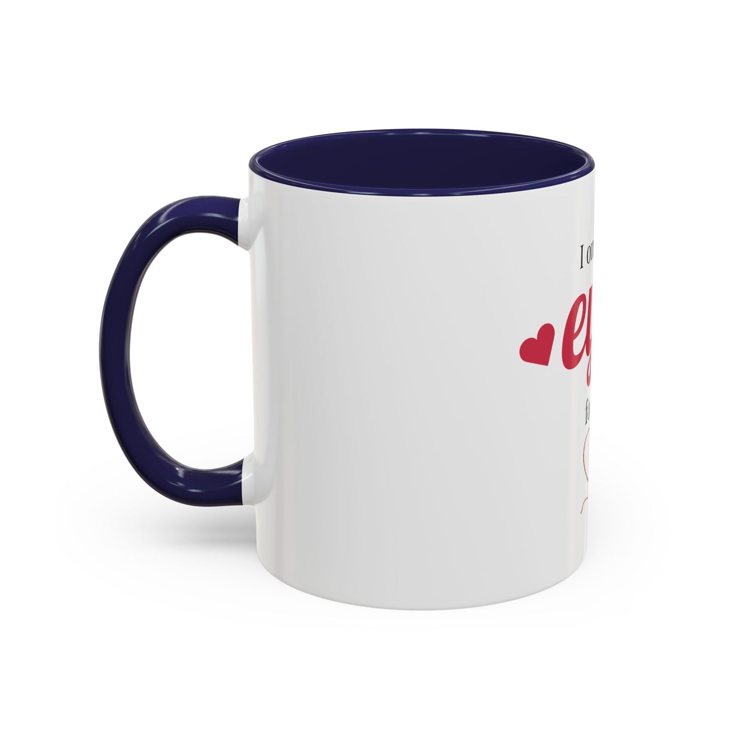 I Only Have Eyes For You mug | Accent Coffee Mug 11oz 15oz